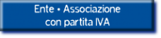 Iscriviti come Ente o Associazione con Partita IVA