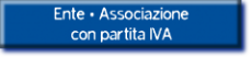 Iscriviti come Ente o Associazione con Partita IVA